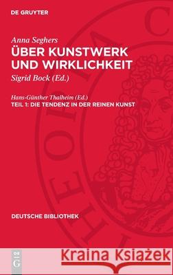 Die Tendenz in der reinen Kunst Anna Seghers 9783112728864 De Gruyter (JL)