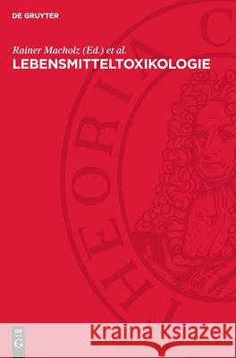 Lebensmitteltoxikologie Rainer Macholz Hans-Jochen Lewerenz 9783112729786