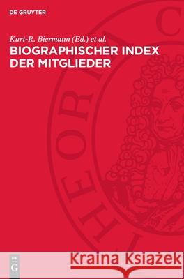 Biographischer Index Der Mitglieder Kurt-R Biermann Gerhard Dunken 9783112729960