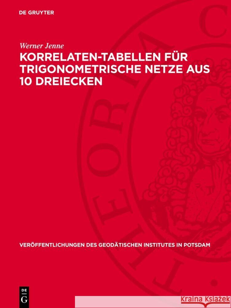 Korrelaten-Tabellen F?r Trigonometrische Netze Aus 10 Dreiecken Werner Jenne 9783112730423 de Gruyter