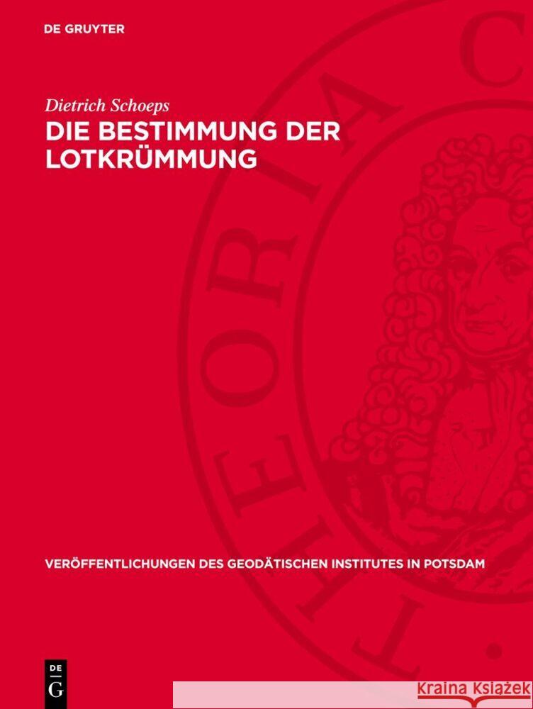 Die Bestimmung Der Lotkr?mmung Dietrich Schoeps 9783112730560 de Gruyter