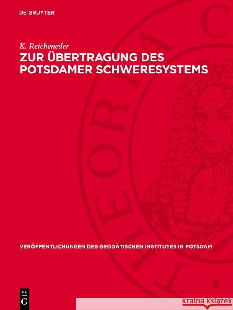 Zur ?bertragung Des Potsdamer Schweresystems K. Reicheneder 9783112730669 de Gruyter