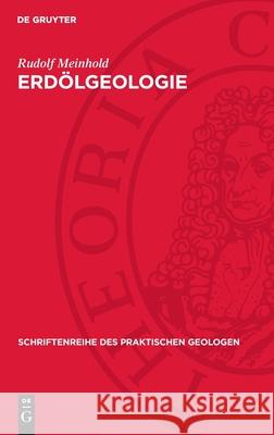 Erd?lgeologie: Abri? Und Perspektive Der Entwicklung Rudolf Meinhold 9783112731048 de Gruyter