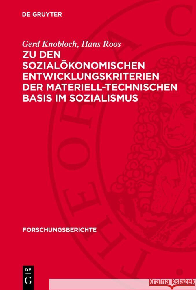 Zu Den Sozial?konomischen Entwicklungskriterien Der Materiell-Technischen Basis Im Sozialismus Gerd Knobloch Hans-Gorg Roos 9783112732908 de Gruyter