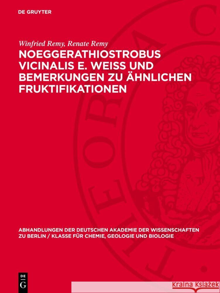 Noeggerathiostrobus Vicinalis E. Weiss Und Bemerkungen Zu ?hnlichen Fruktifikationen Winfried Remy Renate Remy 9783112733523 de Gruyter