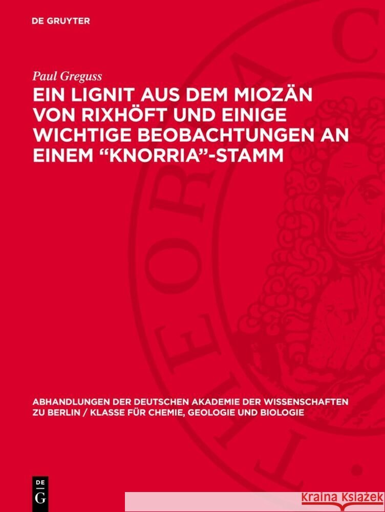 Ein Lignit Aus Dem Mioz?n Von Rixh?ft Und Einige Wichtige Beobachtungen an Einem 