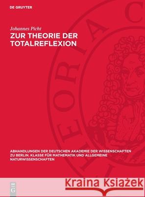 Zur Theorie Der Totalreflexion Johannes Picht 9783112734186