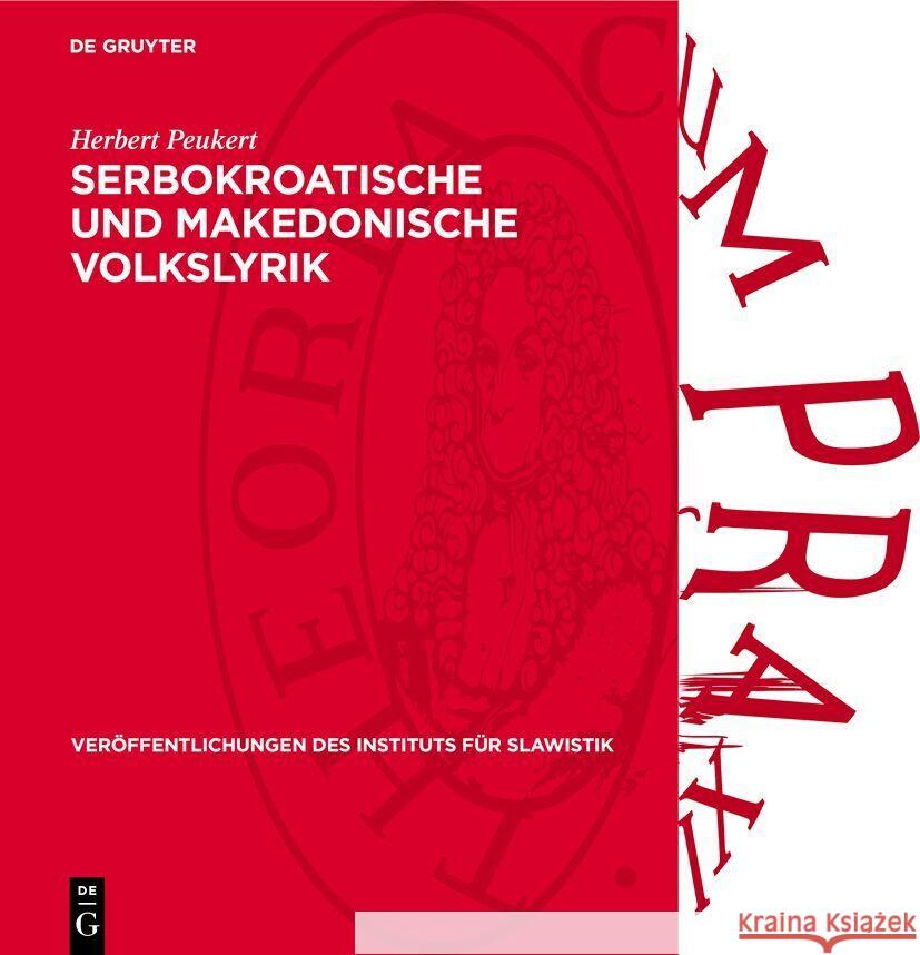 Serbokroatische Und Makedonische Volkslyrik: Gestaltuntersuchungen Herbert Peukert 9783112735565 de Gruyter