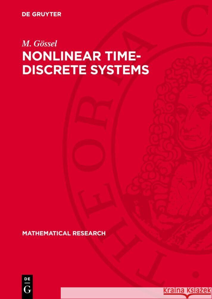Nonlinear Time-Discrete Systems: A General Approach by Nonlinear Superposition M. G?ssel 9783112735961 de Gruyter