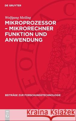 Mikroprozessor - Mikrorechner Funktion Und Anwendung Wolfgang Meiling 9783112736265 de Gruyter