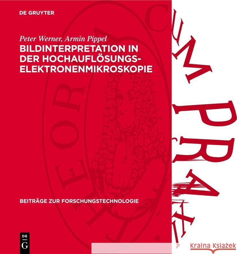 Bildinterpretation in Der Hochaufl?sungs-Elektronenmikroskopie: Numerische Und Optische Verfahren Zur Interpretation Elektronenmikroskopischer Hochauf Reinald Hillebrand Kurt Scheerschmidt Wolfgang Neumann 9783112736388