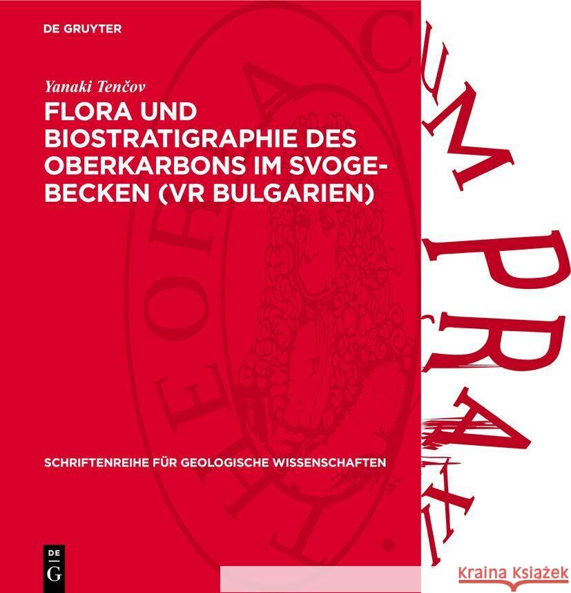 Flora Und Biostratigraphie Des Oberkarbons Im Svoge-Becken (VR Bulgarien) Yanaki Tenčov 9783112736623 de Gruyter