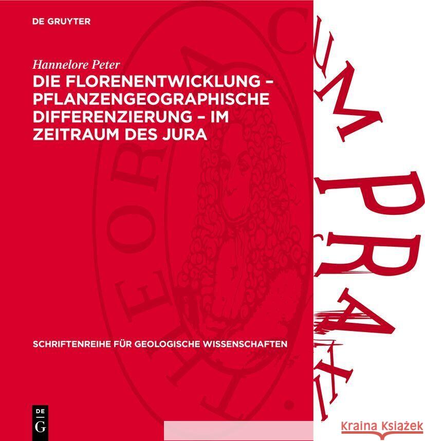 Die Florenentwicklung - Pflanzengeographische Differenzierung - Im Zeitraum Des Jura Hannelore Peter 9783112736746 de Gruyter