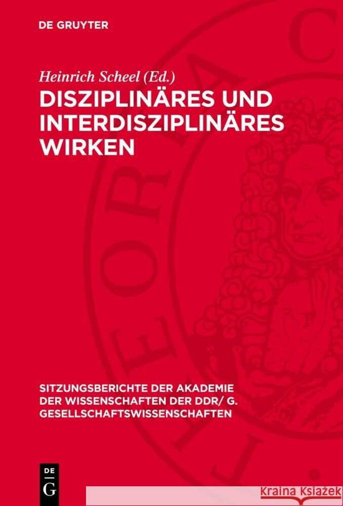 Disziplin?res Und Interdisziplin?res Wirken: J?rgen Kuczynski Zum 70. Geburtstag Heinrich Scheel J?rgen Kuczynski 9783112737064 de Gruyter