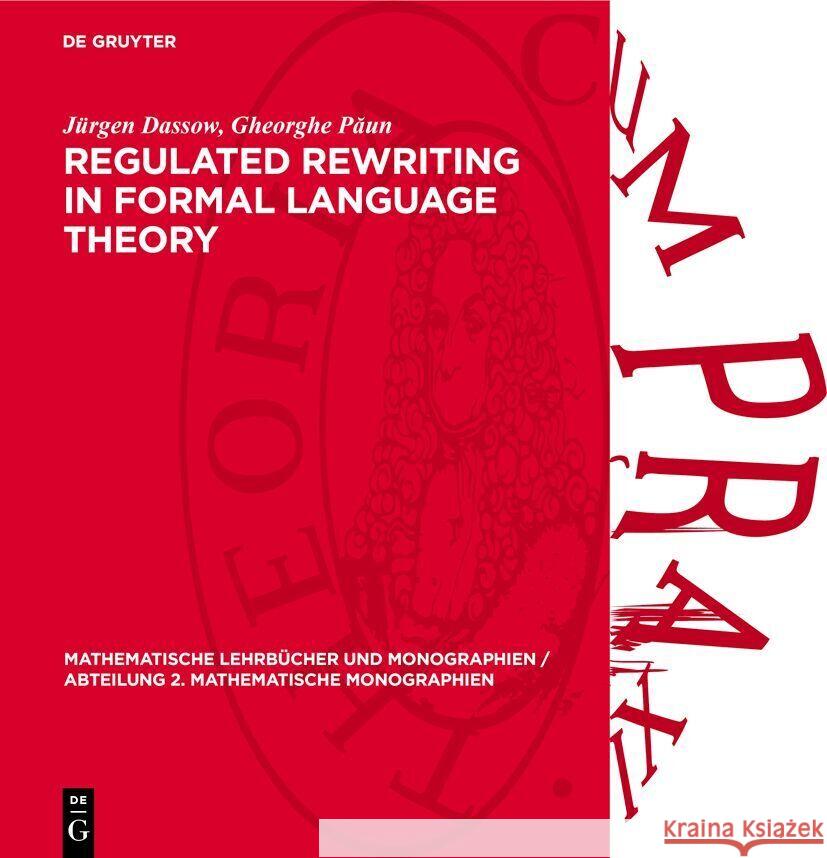 Regulated Rewriting in Formal Language Theory J?rgen Dassow Gheorghe Păun 9783112737866