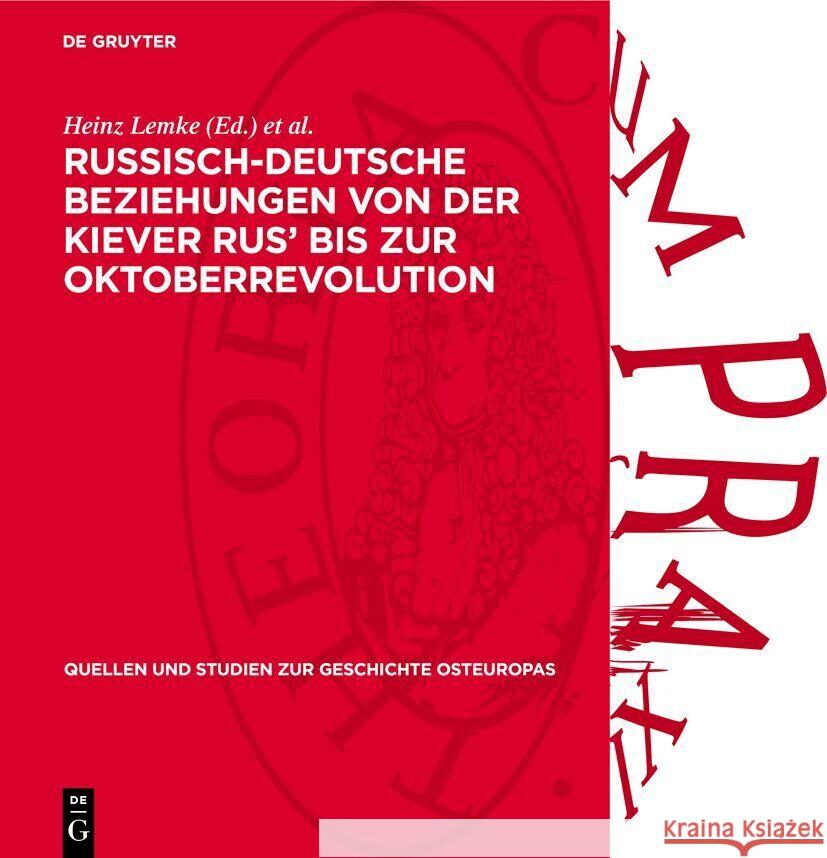 Russisch-Deutsche Beziehungen Von Der Kiever Rus' Bis Zur Oktoberrevolution: Studien Und Aufs?tze Heinz Lemke Bruno Widera 9783112738085