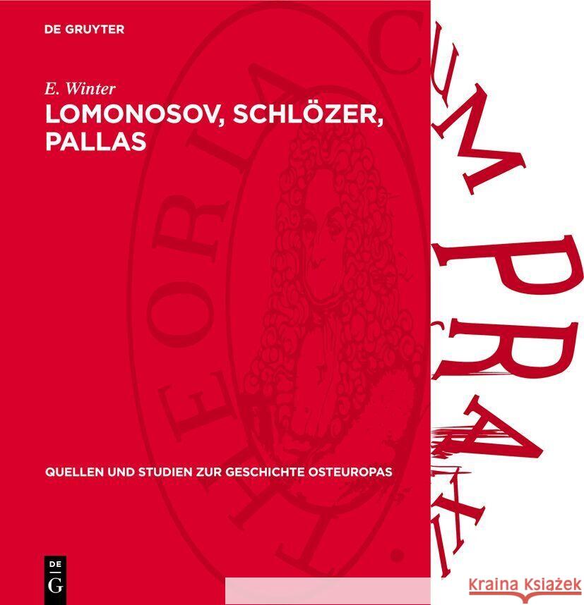 Lomonosov, Schl?zer, Pallas: Deutsch-Russische Wissenschaftsbeziehungen Im 18. Jahrhundert E. Winter 9783112738108 de Gruyter