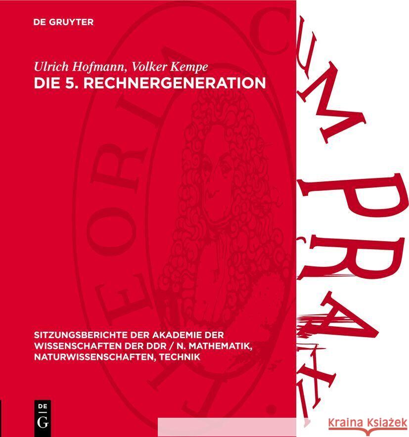 Die 5. Rechnergeneration Ulrich Hofmann Volker Kempe 9783112738207 de Gruyter