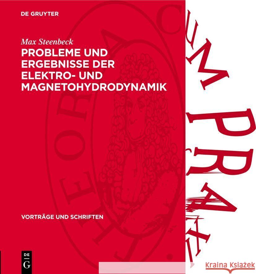 Probleme Und Ergebnisse Der Elektro- Und Magnetohydrodynamik Max Steenbeck 9783112738382 de Gruyter