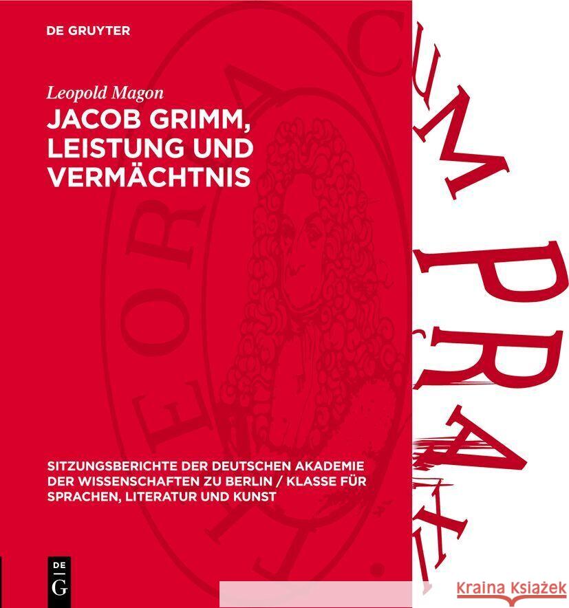 Jacob Grimm, Leistung Und Verm?chtnis Leopold Magon 9783112738689 de Gruyter