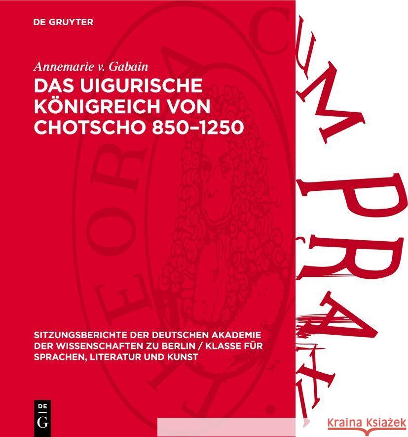 Das Uigurische K?nigreich Von Chotscho 850-1250 Annemarie V. Gabain 9783112738825