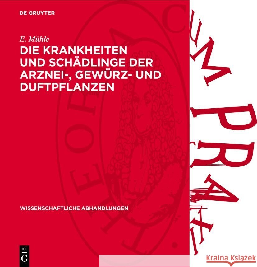 Die Krankheiten Und Sch?dlinge Der Arznei-, Gew?rz- Und Duftpflanzen E. M?hle 9783112739280 de Gruyter