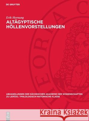 Altägyptische Höllenvorstellungen Erik Hornung 9783112742587