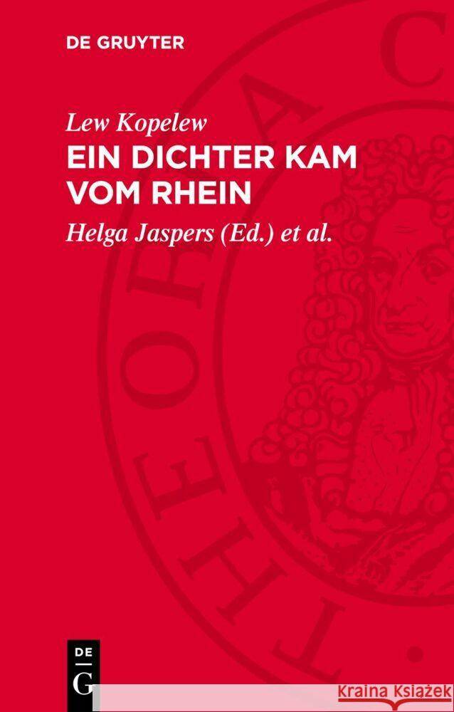 Ein Dichter kam vom Rhein: Heinrich Heines Leben und Leiden Lew Kopelew 9783112752562 De Gruyter (JL)