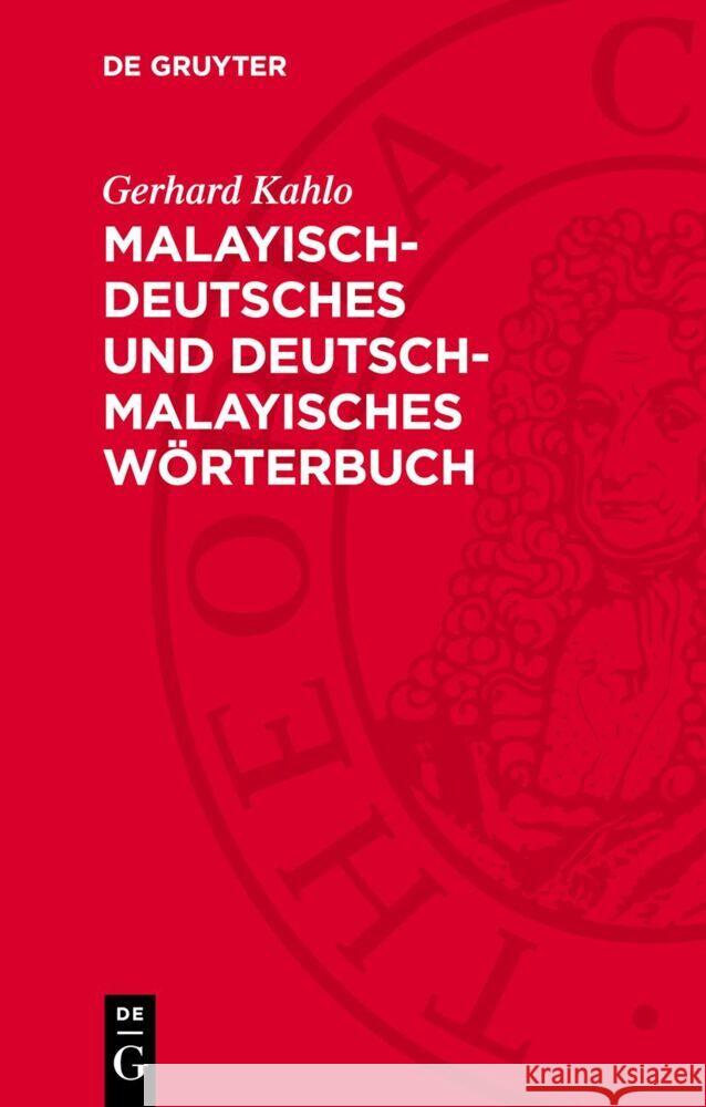 Malayisch-deutsches und deutsch-malayisches Wörterbuch Gerhard Kahlo 9783112752647