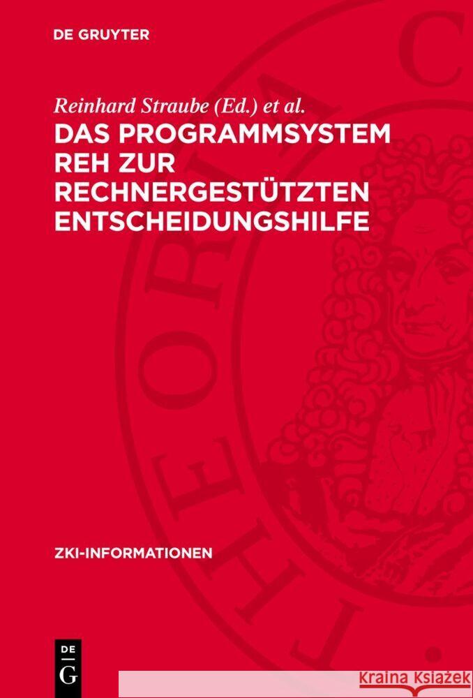 Programmsystem REH zur rechnergestützten Entscheidungshilfe Achim Wittmüß, Reinhard Straube 9783112753385