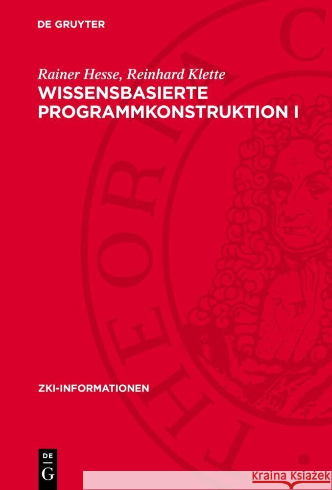 Wissensbasierte Programmkonstruktion I Rainer Hesse, Reinhard Klette 9783112753484