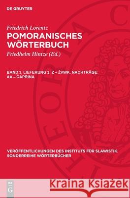 Z – žvwk. Nachträge: aa – čaprina Friedrich Lorentz 9783112753941