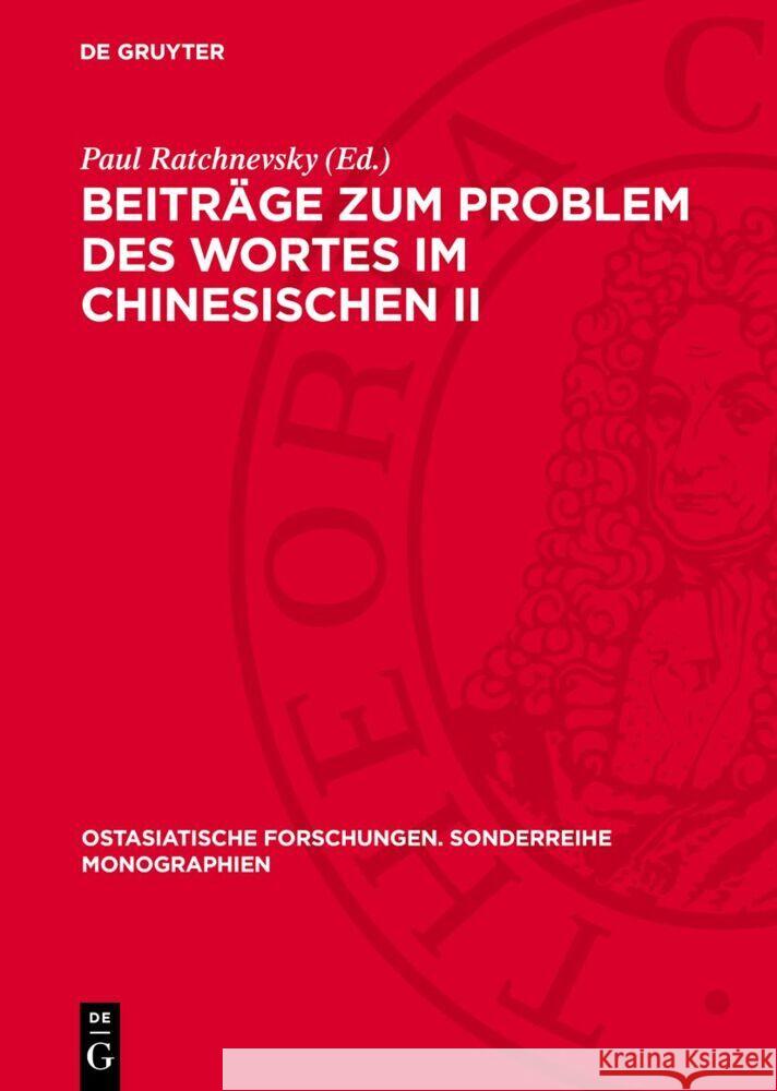 Beiträge zum Problem des Wortes im Chinesischen II Paul Ratchnevsky 9783112754689 De Gruyter (JL)