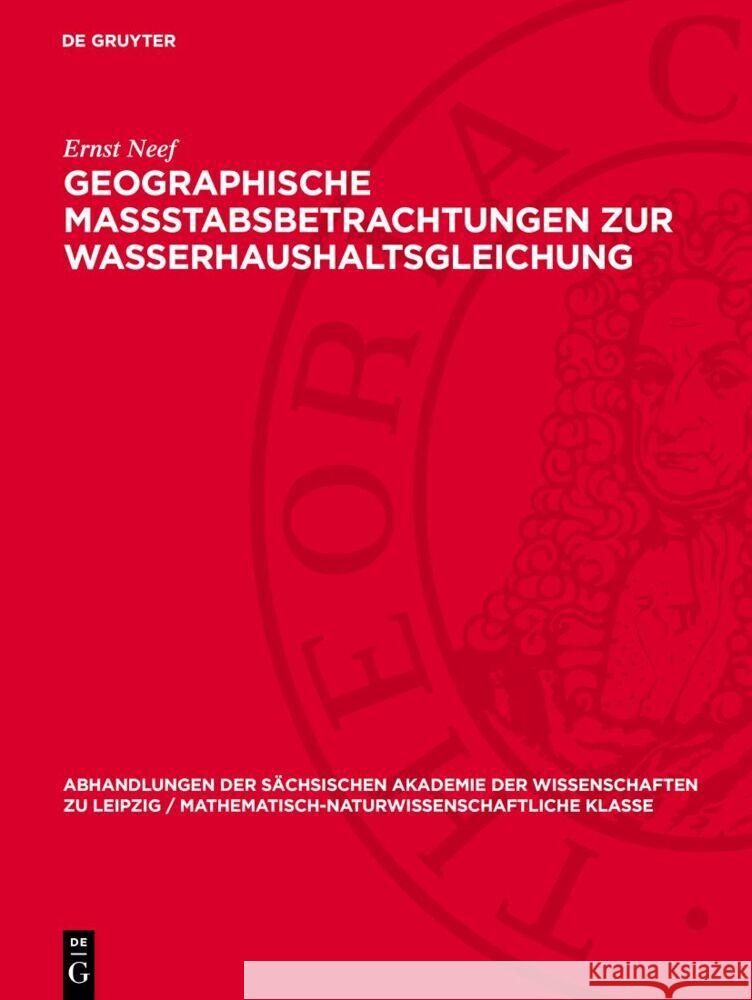 Geographische Massstabsbetrachtungen zur Wasserhaushaltsgleichung Ernst Neef 9783112755785