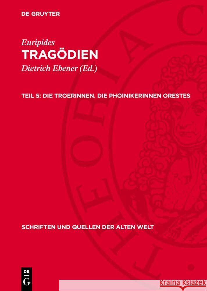 Die Troerinnen. Die Phoinikerinnen Orestes Euripides 9783112756102