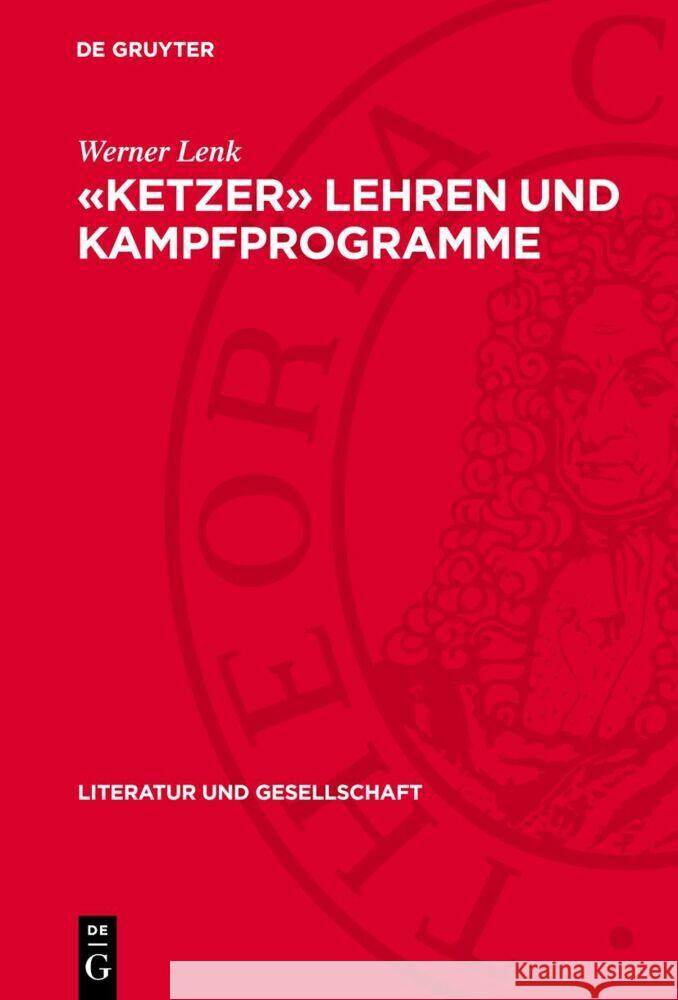 «Ketzer» lehren und Kampfprogramme: Ideologieentwicklung im Zeichen der frühbürgerlichen Revolution Werner Lenk 9783112757161