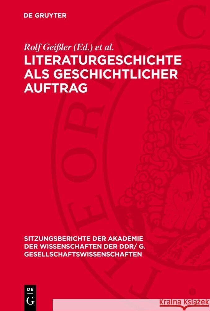 Literaturgeschichte als geschichtlicher Auftrag: In memoriam Werner Krauss Joachim-Jürgen Slomka, Rolf Geißler 9783112758045