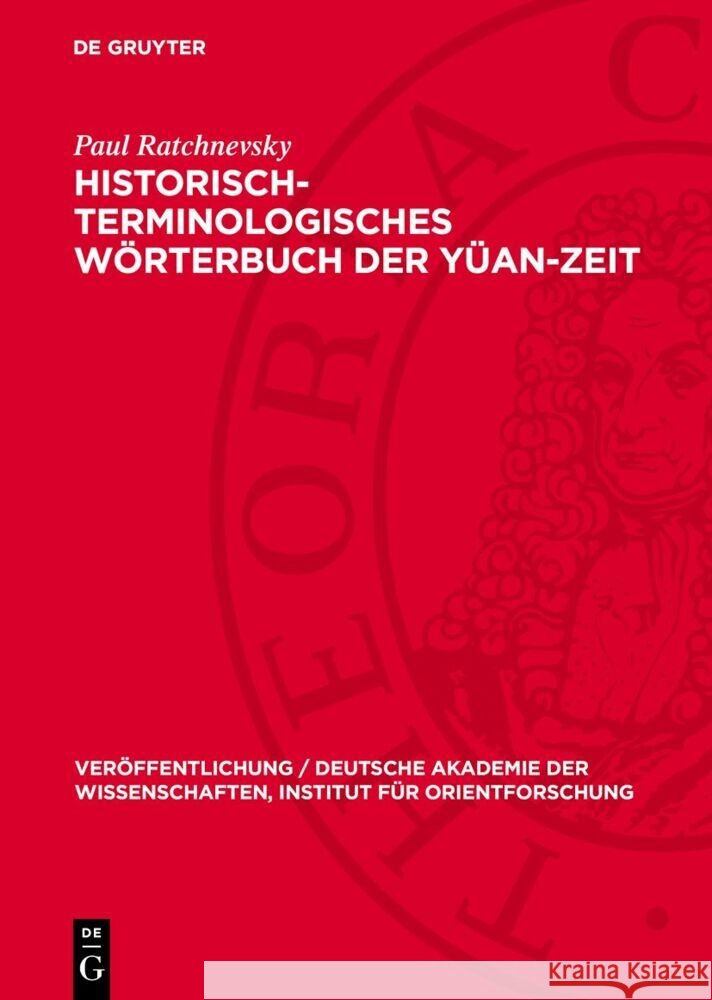 Historisch-terminologisches Wörterbuch der Yüan-Zeit: Medizinwesen Paul Ratchnevsky 9783112758625 De Gruyter (JL)