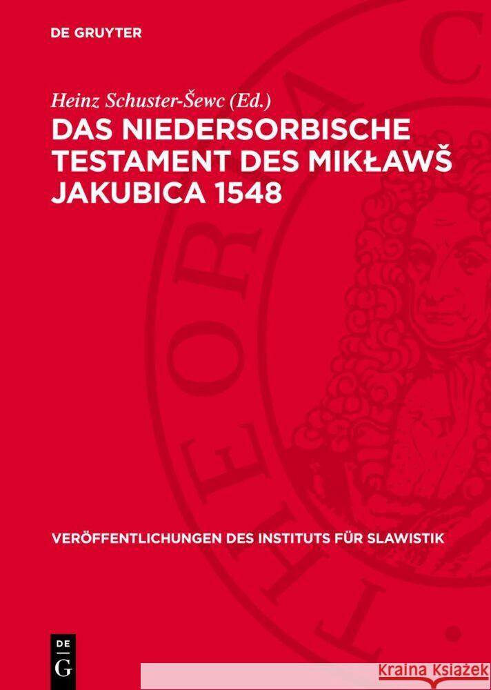 niedersorbische Testament des Mikławš Jakubica 1548 Heinz Schuster-Šewc 9783112758922 De Gruyter (JL)