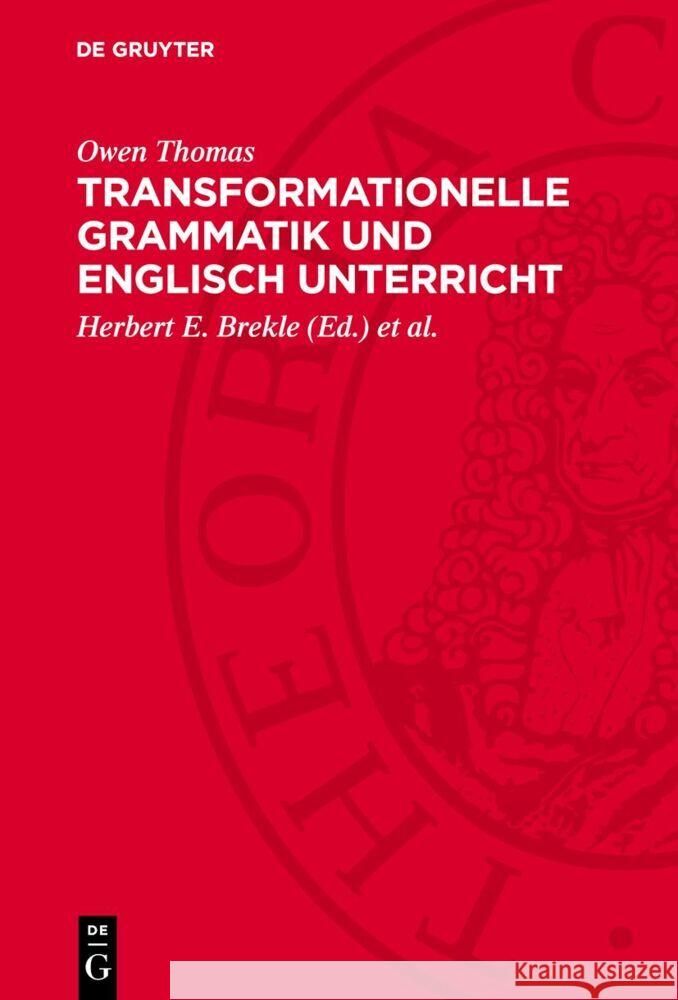 Transformationelle Grammatik und Englisch Unterricht: Eine Einführung Owen Thomas 9783112763841