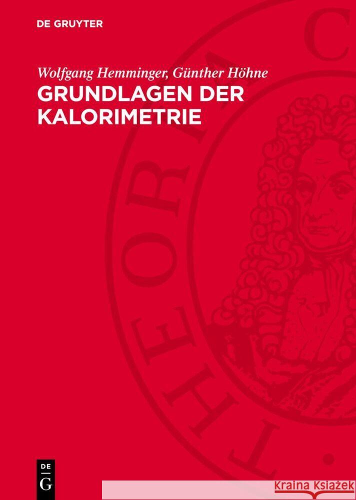 Grundlagen der Kalorimetrie Günther Höhne, Wolfgang Hemminger 9783112763964