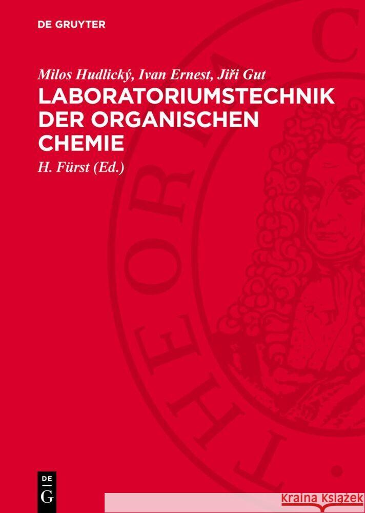 Laboratoriumstechnik der organischen Chemie Bořivoj Keil, Ivan Ernest, Jiři Gut 9783112764329 De Gruyter (JL)