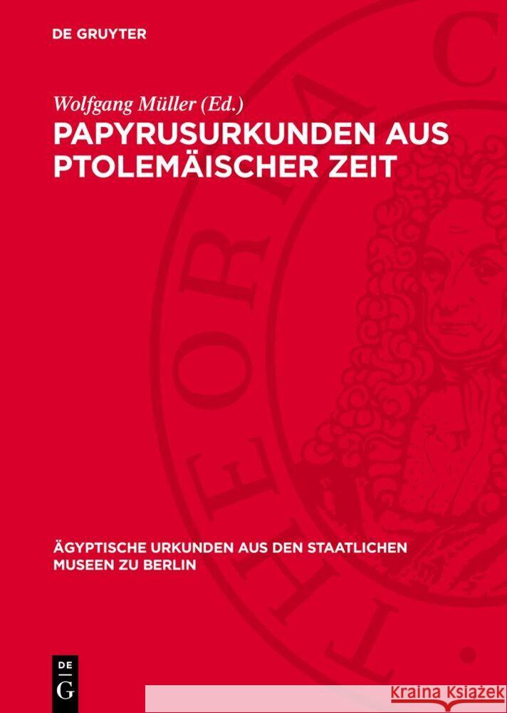 Papyrusurkunden aus ptolemäischer Zeit Wolfgang Müller 9783112764640 De Gruyter (JL)