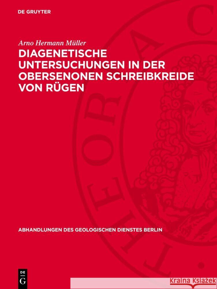 Diagenetische Untersuchungen in der obersenonen Schreibkreide von Rügen Arno Hermann Müller 9783112764800