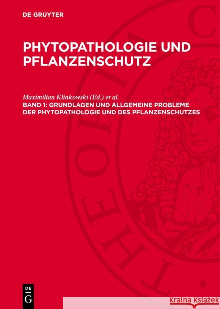 Grundlagen und allgemeine Probleme der Phytopathologie und des Pflanzenschutzes Erich Mühle, Ernst Reinmut, Helmut Bochow 9783112765623