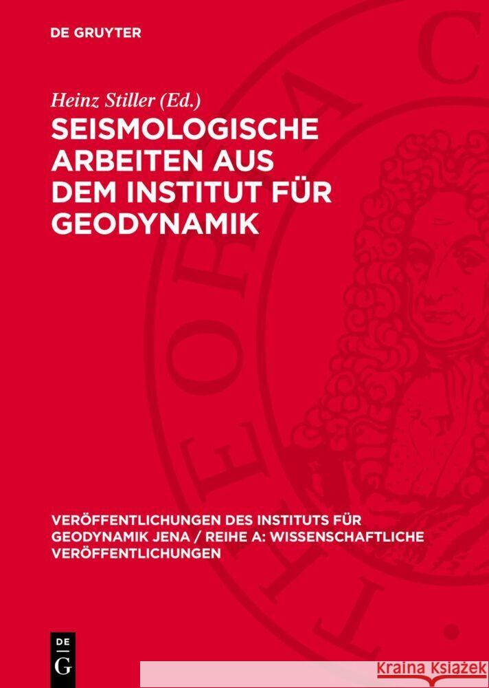 Seismologische Arbeiten aus dem Institut für Geodynamik Heinz Stiller 9783112765807