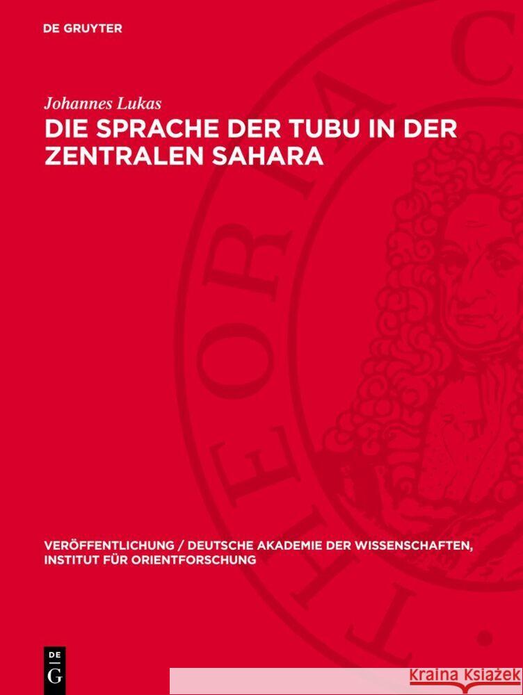 Die Sprache der Tubu in der Zentralen Sahara Johannes Lukas 9783112766187 De Gruyter (JL)