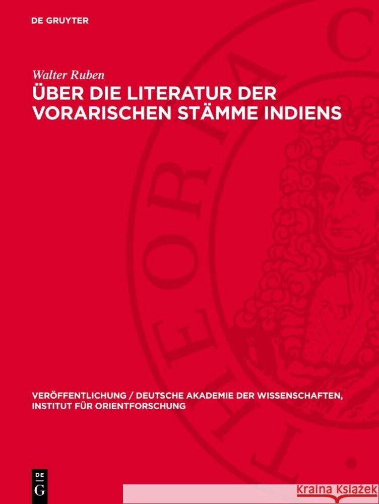 Über die Literatur der vorarischen Stämme Indiens Walter Ruben 9783112766408 De Gruyter (JL)