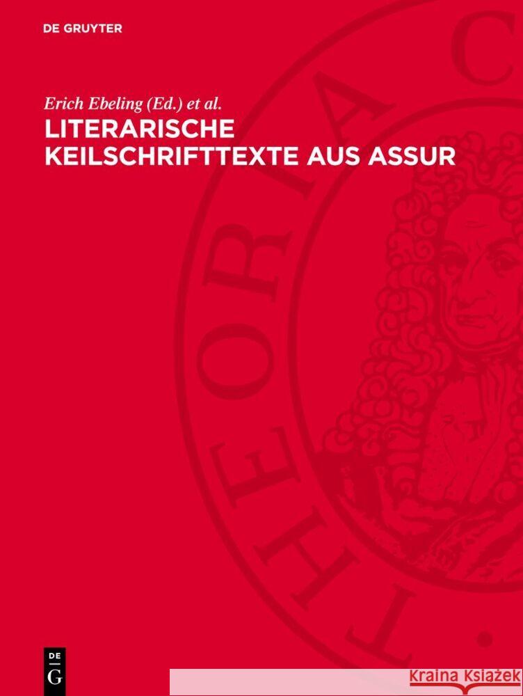 Literarische Keilschrifttexte aus Assur Erich Ebeling, Franz Köcher, Liane Rost 9783112766989