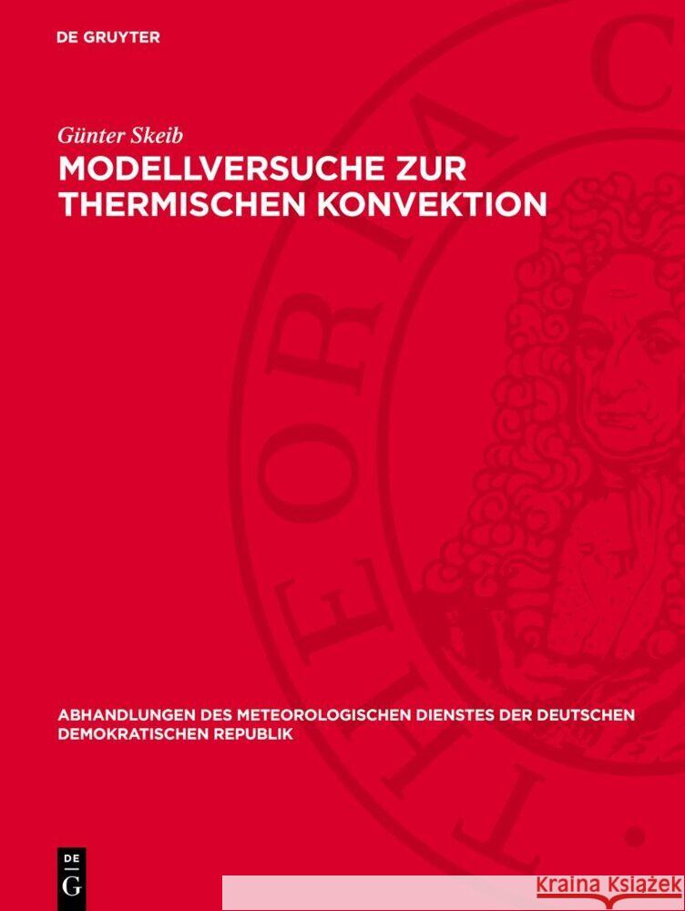 Modellversuche zur thermischen Konvektion Günter Skeib 9783112767122